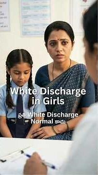 White Discharge in Girls — Normal or Serious?
