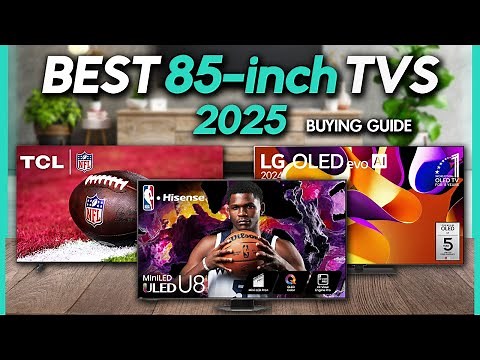 Best 85-inch TV - Top 5 Best 85-inch TVs for 2025! (Buying Guide)