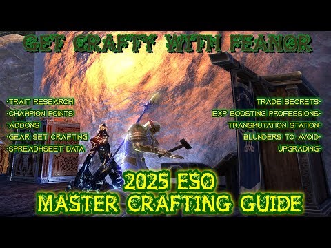 2025 Master Crafting Guide With Feanor - The Elderscrolls Online (Update 46)