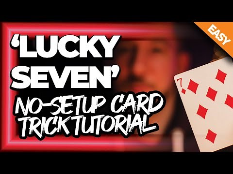 'Lucky Seven' - Self Working No Set Up Card Trick (Tutorial)