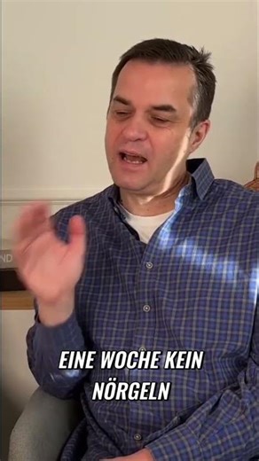 7 Tage Nörgel-Challenge: Dein Weg zu mehr Zufriedenheit! #shorts