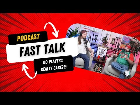 Fast Talk Do Players Really Care