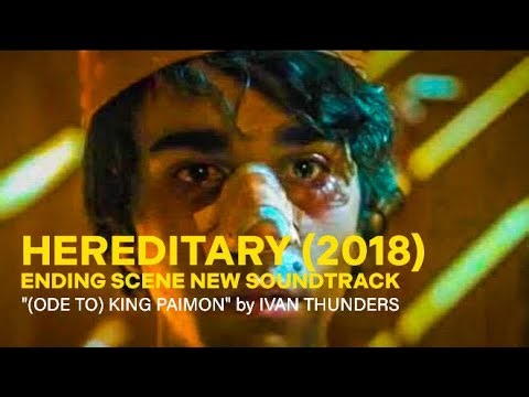Hereditary (2018, Ari Aster) Ending Scene with new Soundtrack: (Ode to) King Paimon,by Ivan Thunders