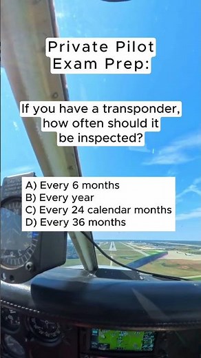 How Often Does a Transponder Need Inspection? | PPL Exam Prep Explained