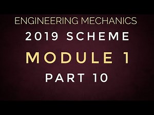 KTU-MECHANICS-MODULE 1-PART 10