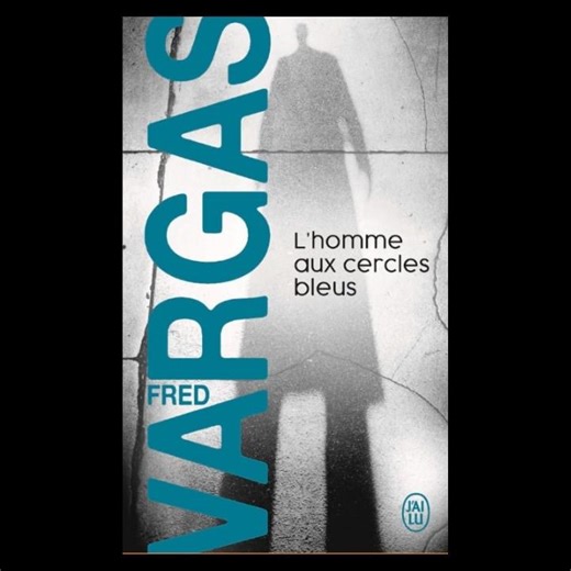 L'homme aux cercles bleus - Commissaire Adamsberg (Tome 1) de Fred Vargas - Le résumé du livre