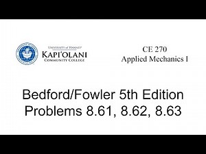 Engineering Mechanics: Statics, Problems 8.61, 8.62, 8.63 from Bedford/Fowler 5th Edition