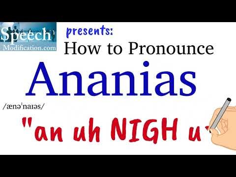 How to Pronounce Ananias