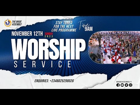 LIVE : WORSHIP SERVICE SUN. 12TH NOV. 2023 THE BRIDE ASSEMBLY CHURCH