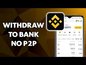 How To Withdraw Money From Binance To Bank Account Without P2P – Full Guide
