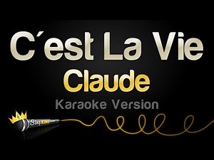Claude - C'est La Vie (Karaoke Version)
