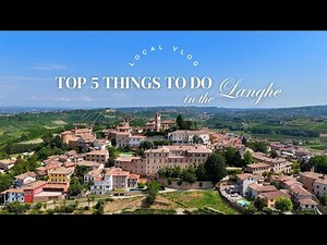 Top 5 Things to Do in Langhe, Italy | Explore Piemonte with Pier and Chiara