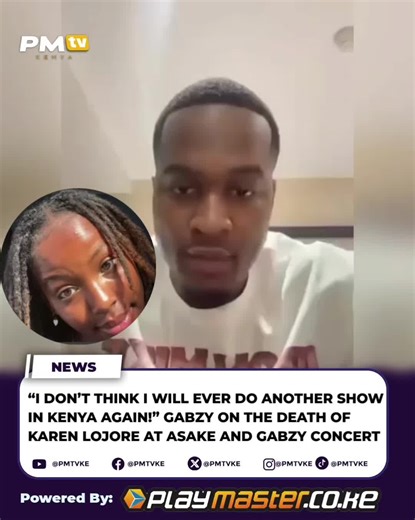 Gabzy Reflects on Karen Lojore's Tragic Death in Kenya