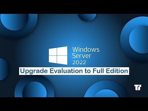 Upgrading Windows Server 2022 Standard Evaluation to Full Edition