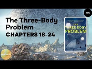 Three Body Problem- Week 3 (BOOK CLUB)