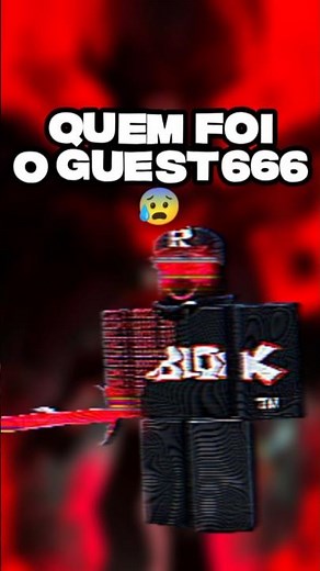QUEM FOI GUEST666?UMA LENDA PERTURBADORA!😰 #roblox