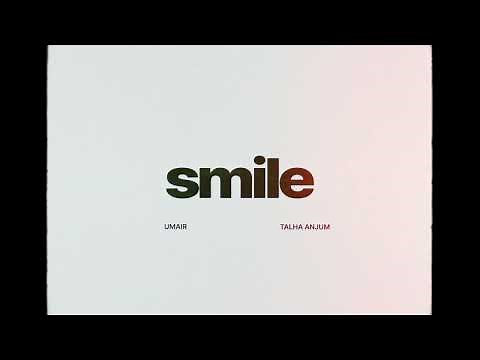 Umair, Talha Anjum - smile (Official Audio)