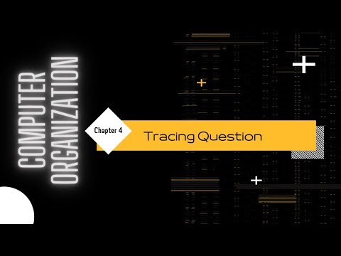 Computer Organization | Chapter 4 | Tracing Question
