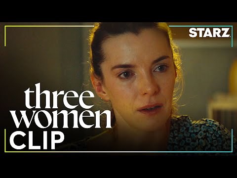 Three Women | ‘The Reason for Your Trauma’ Ep. 7 Clip | STARZ