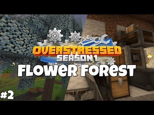 Overstressed SMP "Flower Forest" Episode 2 (Create Mod SMP)