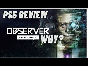 The Observer System Redux PS5 REVIEW (Does It DESERVE The Praise)