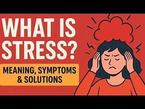 “What is Stress? | Meaning, Symptoms & Solutions”