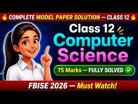 FBISE Computer Science 2026 | Model Question Paper Complete Answer Guide