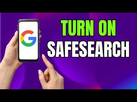 How to Turn On SafeSearch in Google