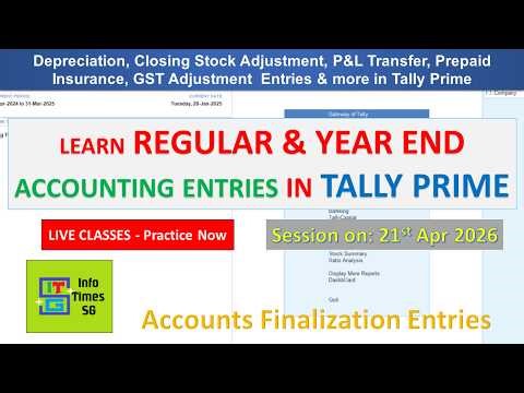 Year End & Accounting Entries in Tally Prime | Depreciation, Closing Stock, P&L Transfer | 21.4.2026