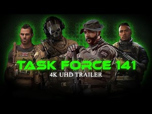Task Force 141- Cinematic Trailer