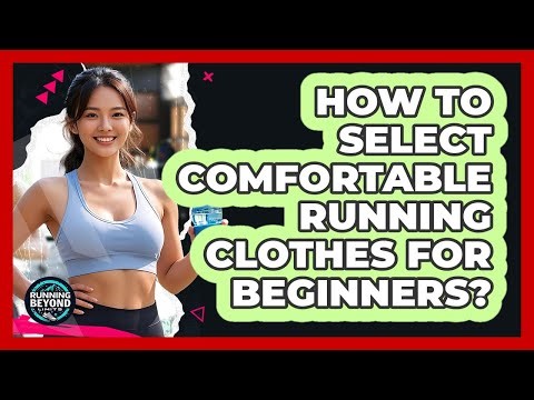 How To Select Comfortable Running Clothes For Beginners?