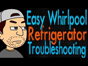 Easy Whirlpool Refrigerator Troubleshooting