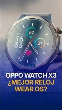 OPPO Watch X3: What you need to know in 1 minute