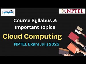 Cloud Computing | Course Syllabus & Important Topics NPTEL | July 2025 Exam
