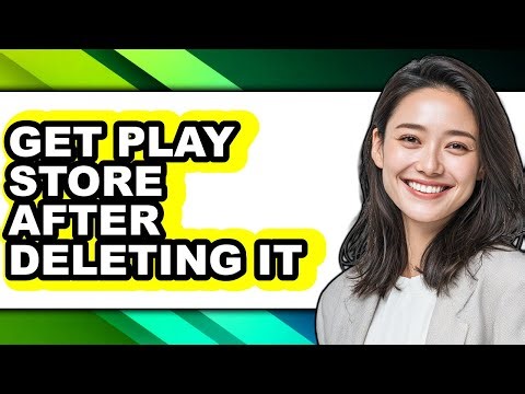 How to Get Play Store After Deleting It (easy Method)
