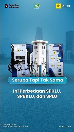 Serupa Tapi Tak Sama, Ini Perbedaan SPKLU, SPBKLU, dan SPLU