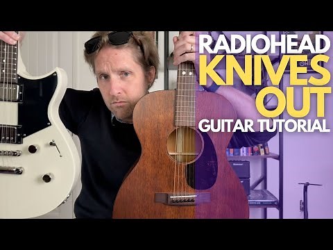 Knives Out by Radiohead Guitar Tutorial - Guitar Lessons with Stuart!