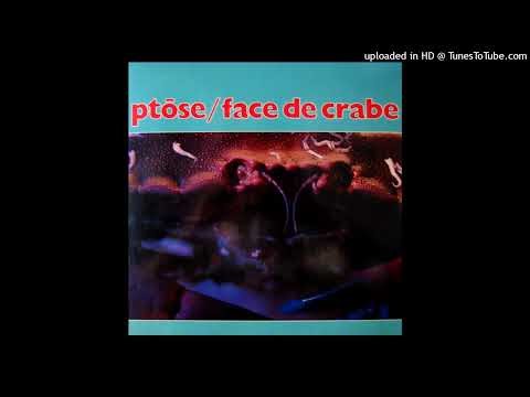 Ptôse -- Face De Crabe
