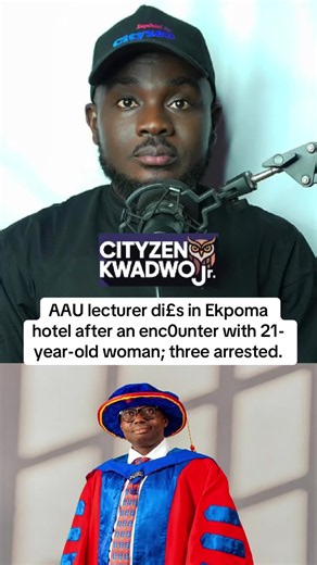 AAU Lecturer Dies in Ekpoma Hotel After Encounter with Woman; 3 Arrested