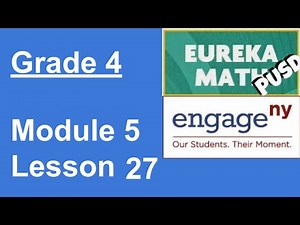 Eureka Math Grade 4 Module 5 Lesson 27