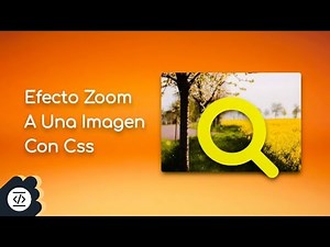 Efecto Zoom a una Imagen con Html y Css