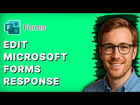 How to Edit Microsoft Forms Response [2025 Guide]