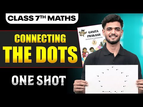 Connecting The Dots Class 7 One Shot || Maths Ganita Prakash Part 2 || Priyanshu Sir