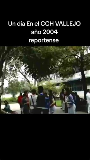 Recordando al CCH VALLEJO en el año 2004 #cch #viral #nostalgia #2000s #mexico