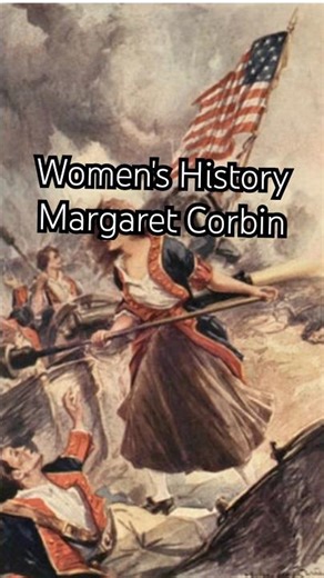 Women's History- Margaret Corbin