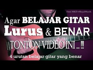 Urutan Belajar Gitar Yang Benar, Tepat, Efektif, Wajib Bisa Bagi Pemula