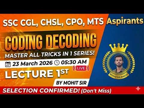 Coding Decoding Masterclass: Selection Confirmed! | Lecture 1 | Mohit Sir Maths