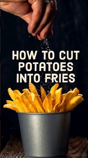 Simple and Useful Tips: How to Cut Potatoes into Fries!