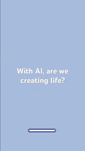 With AI, are we creating life?