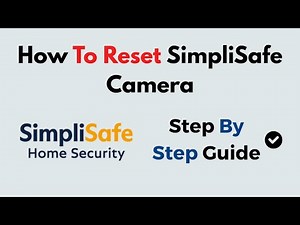 How to Reset SimpliSafe Camera | Step-by-Step Factory Reset Guide for Indoor & Outdoor Models